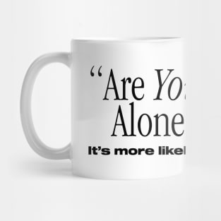 Are You Alone Online? Mug